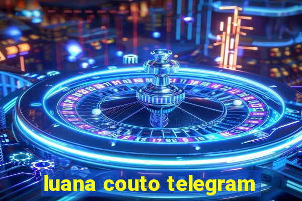 luana couto telegram